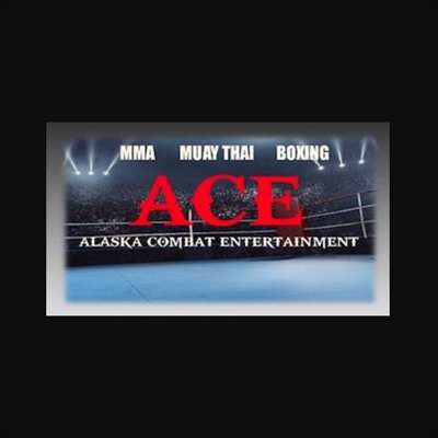 ACE - Alaska Combat Entertainment: Fight Night 4 The Thrilla in Wasilla