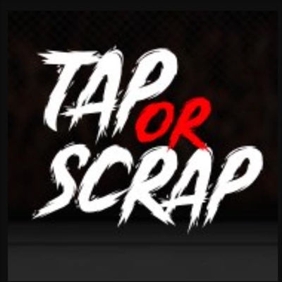 Tap or Scrap - Fourtner vs. Garcia